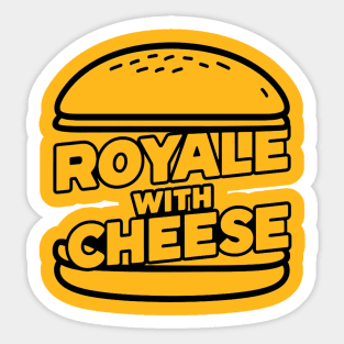 Royale With Cheese Sticker